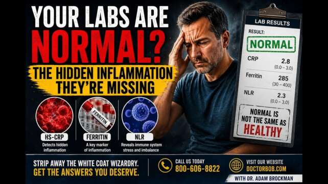 Are Your Normal Lab Results Hiding Dangerous Inflammation